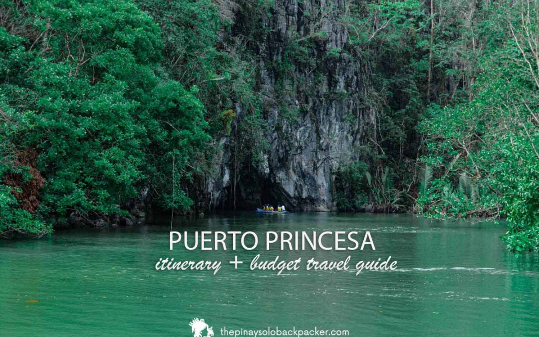 PUERTO PRINCESA ITINERARY + BUDGET TRAVEL GUIDE